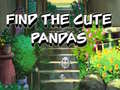 Spēle Find The Cute Pandas
