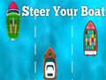 Spēle Steer Your Boat