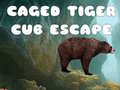 Spēle Caged Tiger Cub Escape