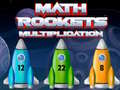 Spēle Math Rockets Multiplication