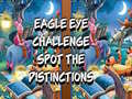 Spēle Eagle Eye Challenge Spot the Distinctions