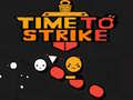 Spēle Time to Strike