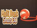 Spēle Multi Dunk Shots 3D