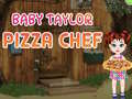 Spēle Baby Taylor Pizza Chef