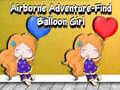 Spēle Airborne Adventure Find Balloon Girl