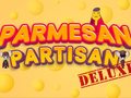 Spēle Parmesan Partisan Deluxe
