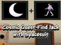 Spēle Cosmic Quest Find Jack with Spacesuit