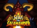Spēle Slay the Salamander