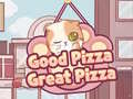 Spēle Good Pizza,Great Pizza