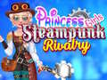 Spēle Princess Girls Steampunk Rivalry