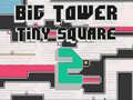Spēle Big Tower Tiny Square 2