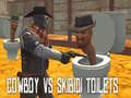 Spēle Cowboy vs Skibidi Toilets