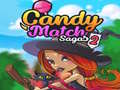 Spēle Candy Match Sagas 2