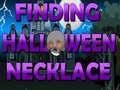 Spēle Finding Halloween Necklace 