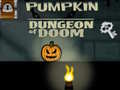 Spēle Pumpkin Dungeon Of Doom