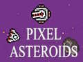 Spēle Pixel Asteroids