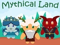 Spēle Mythical Land