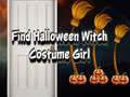 Spēle Find Halloween Witch Costume Girl