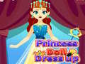 Spēle Princess Doll Dress Up