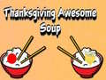 Spēle Thanksgiving Awesome Soup