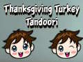 Spēle Thanksgiving Turkey Tandoori
