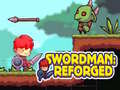 Spēle Swordman: Reforged