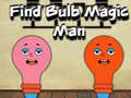 Spēle Find Bulb Magic Man