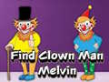 Spēle Find Clown Man Melvin