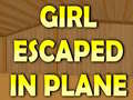 Spēle Girl Escaped In Plane