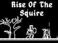 Spēle Rise Of The Squire