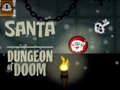 Spēle Santa Dungeon Of Doom