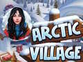Spēle Arctic Village