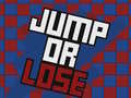 Spēle Jump Or Lose