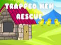 Spēle Trapped Hen Rescue