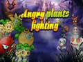 Spēle Angry Plants Fighting