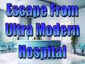 Spēle Escape From Ultra Modern Hospital