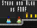 Spēle Steve and Alex vs Fnaf