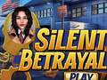Spēle Silent Betrayal
