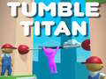 Spēle Tumble Titan 