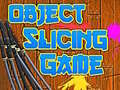 Spēle Object Slicing game