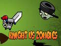 Spēle Knight Vs Zombies
