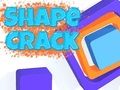 Spēle Shape Crack