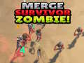 Spēle Merge Survivor Zombie!