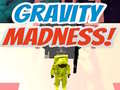 Spēle Gravity Madness!