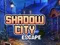 Spēle Shadow City Escape