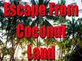Spēle Escape From Coconut Land