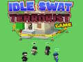 Spēle Idle Swat Terrorist Game