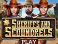 Spēle Sheriffs and Scoundrels
