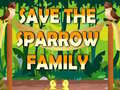 Spēle Save The Sparrow Family