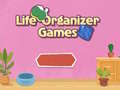 Spēle Life Organizer Games